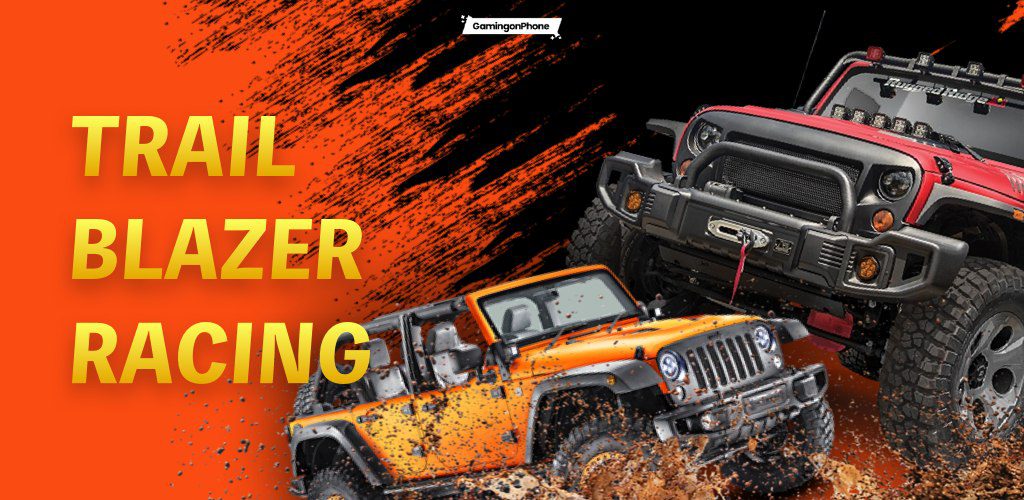 Trail Blazer Racing debuts on Android with fast-paced off-roading and challenging terrains